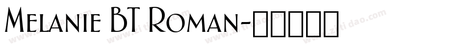 Melanie BT Roman字体转换